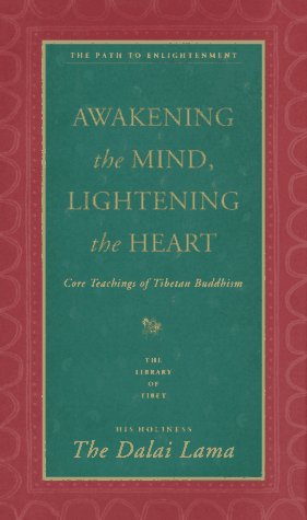 Awakening the Mind, Lightening the Heart: Core Teachings of Tibetan Buddhism (Hardcover)