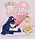 Baby Love (Sesame Street Baby Photo Board Books)