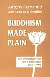 Buddhism Made Plain: An Introduction for Christians and Jews