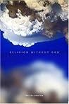 Religion Without God Religion Without God