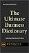 The Ultimate Business Dictionary: Defining The World Of Work