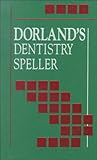 Dorland's Dentistry Speller Dorland's Dentistry Speller