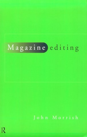 Magazine Editing: In Print and Online (Paperback)