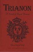 Trianon: A Novel of Royal France