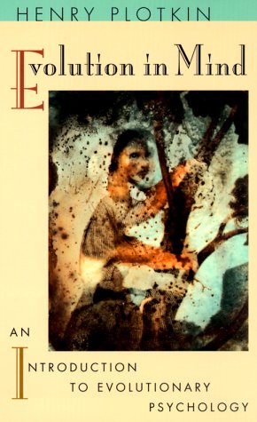 Evolution in Mind: An Introduction to Evolutionary Psychology (Paperback)