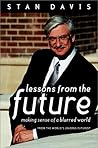 Lessons from the Future: Making Sense of a Blurred World from the World's Leading Futurist