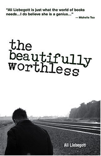 The Beautifully Worthless (Paperback)