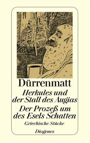 Herkules und der Stall des Augias / Der Prozess um des Esels Schatten. Griechische Stücke. Neufassungen 1980. (Paperback)