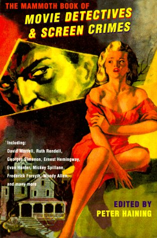 The Mammoth Book of Movie Detectives and Screen Crimes (Mammoth Books)