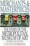 Merchants and Masterpieces: The Story of the Metropolitan Museum of Art (Hardcover)