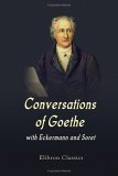 Conversations of Goethe with Eckermann and Soret (Paperback)