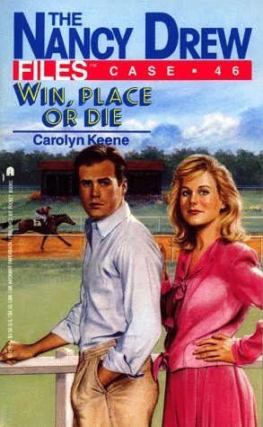 Win, Place or Die (Nancy Drew: Files, #46)