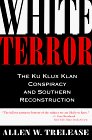 White Terror: The Ku Klux Klan Conspiracy and Southern Reconstruction (Paperback)