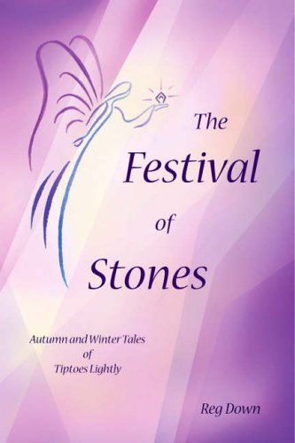 The Festival of Stones: Autumn and Winter Tales of Tiptoes Lightly (Paperback)