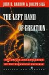 The Left Hand of Creation: The Origin and Evolution of the Expanding Universe