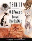 Old Possum's Book of Practical Cats Unabridged