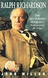 Ralph Richardson: The Authorized Biography