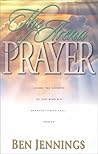 The Arena of Prayer: Learn the Secrets of the World's Greatest Privilege-- Prayer