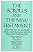 Scrolls & The New Testament...