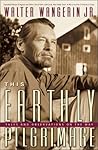 This Earthly Pilgrimage: Tales and Observations on the Way This Earthly Pilgrimage: Tales and Observations on the Way