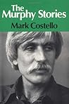 The Murphy Stories by Mark  Costello