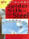Biology: Spider Silk is Stronger Than Steel (Wow Science) Biology: Spider Silk is Stronger Than Steel (Wow Science)