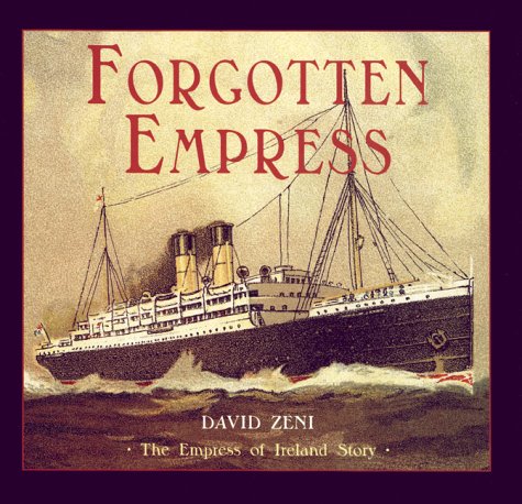 Forgotten Empress: The Empress of Ireland Story (Hardcover)