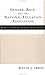 Gender, Race and the National Education Association by Wayne J. Urban