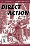 Direct Action: An Historical Novel