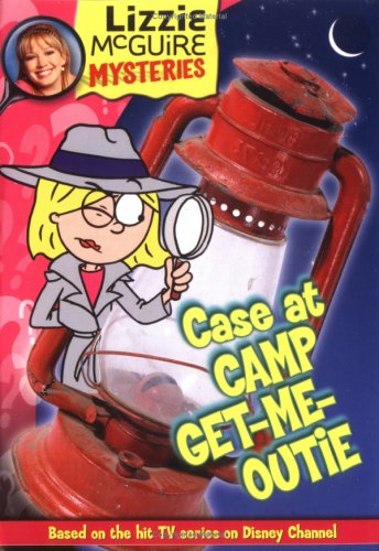 Case at Camp Get-Me-Outie (Lizzie McGuire Mysteries, #2)