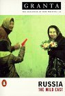 Granta 64: Russia: The Wild East (Paperback)