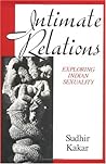 Intimate Relations: Exploring Indian Sexuality Intimate Relations: Exploring Indian Sexuality