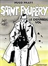 SAINT EXUPERY - LE DERNIER VOL (ANC EDITION)