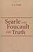 Searle and Foucault on Truth