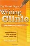 The Writer's Digest Writing Clinic: Expert Help for Improving Your Work The Writer's Digest Writing Clinic: Expert Help for Improving Your Work