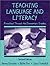 Teaching Language and Literacy: Preschool Through the Elementary Grades (2nd Edition)