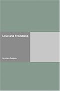 Love and Freindship (and Other Early Works) 