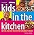 Kids in the Kitchen