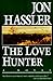 The Love Hunter by Jon Hassler