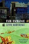 Fair Exchange by Lynne Reid Banks