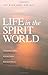Life in the Spirit World: The Mind Does Not Die
