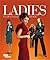 Ladies by Claudia Piras