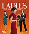 Ladies: A Guide to Fashion and Style Ladies: A Guide to Fashion and Style
