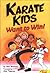 Karate Kids Want to Win! (The Cool Karate School)