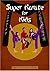 Super Karate for Kids