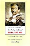 The Authentic Life of Billy the Kid by Pat F. Garrett