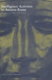 Intelligence Activities in Ancient Rome: Trust in the Gods but Verify (Studies in Intelligence)