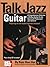Mel Bay Talk Jazz Guitar (Book/Cd Set)