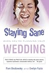 Staying Sane When You're Planning Your Wedding Staying Sane When You're Planning Your Wedding