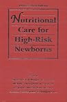 Nutritional Care for High-Risk Newborns (Groh-Wargo, Nutritional Care for High-Risk Newborns) Nutritional Care for High-Risk Newborns (Groh-Wargo, Nutritional Care for High-Risk Newborns)
